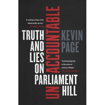 Unaccountable: Truth and Lies on Parliament Hill