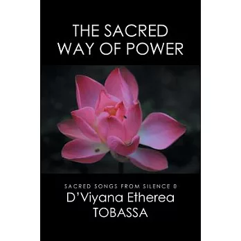 The Sacred Way of Power: Sacred Songs from Silence 0