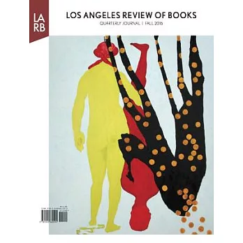 Los Angeles Review of Books Quarterly Journal Fall 2016