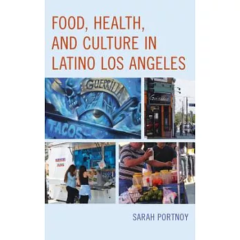 Food, Health, and Culture in Latino Los Angeles