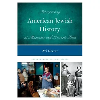 Interpreting American Jewish History at Museums and Historic Sites