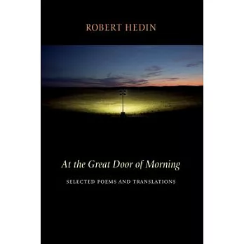 At the Great Door of Morning: Selected Poems and Translations
