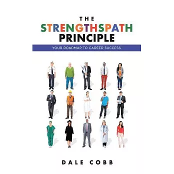The Strengthspath Principle: Your Roadmap to Career Success