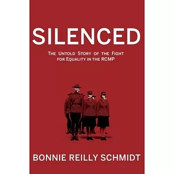 Silenced: The Untold Story of the Fight for Equality in the RCMP