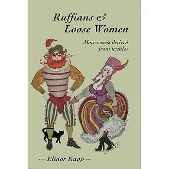 Ruffians & Loose Women: More Words Derived from Textiles