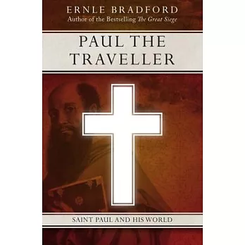 Paul the Traveller: Saint Paul and His World