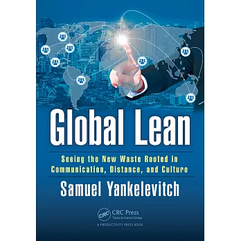 Global Lean: Seeing the New Waste Rooted in Communication, Distance, and Culture
