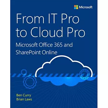 From IT Pro to Cloud Pro: Microsoft Office 365 and Sharepoint Online