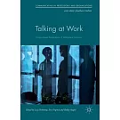 Talking at Work: Corpus-based Explorations of Workplace Discourse