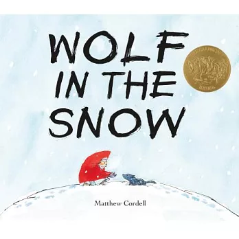 Wolf in the snow / Matthew Cordell.  Cordell, Matthew, 1975- author, illustrator.