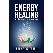 Energy Healing: Reflections on a Journey