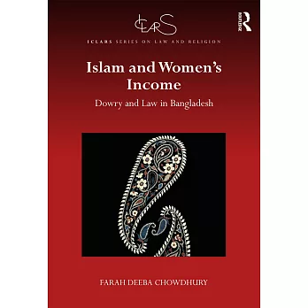 Islam and Women’s Income: Dowry and Law in Bangladesh