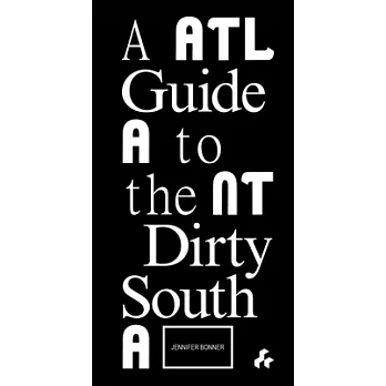 A Guide to the Dirty South: Atlanta