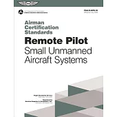 Remote Pilot - Small Unmanned Aircraft Systems: Airman Certification Standards