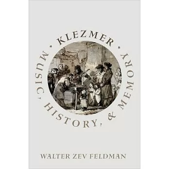 Klezmer: Music, History, and Memory