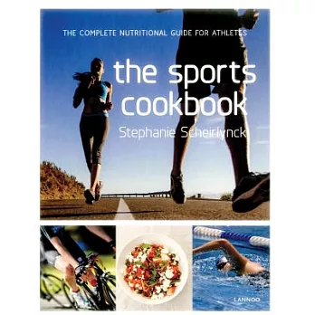 The Sports Cookbook: The Complete Nutritional Guide for Athletes