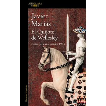 El Quijote de Wellesley/ Wellesley’s Quixote