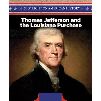 Thomas Jefferson and the Louisiana Purchase