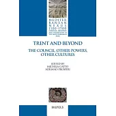 Trent and Beyond. the Council, Other Powers, Other Cultures: The Council, Other Powers, Other Cultures