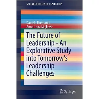 The Future of Leadership - an Explorative Study into Tomorrow’s Leadership Challenges