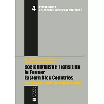 Sociolinguistic Transition in Former Eastern Bloc Countries: Two Decades After the Regime Change