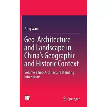 Geo-architecture and Landscape in China’s Geographic and Historic Context: Geo-architecture Blending into Nature