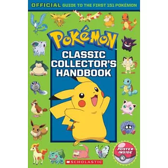 Pokémon Classic Collector’s Handbook: Official Guide to the First 151 Pokémon