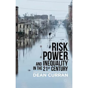 Risk, Power, and Inequality in the 21st Century
