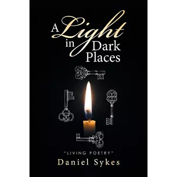 A Light in Dark Places: Living Poetry