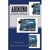 Arduino: A Beginner’s Guide to Programming Electronics