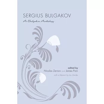 Sergius Bulgakov: A Bulgakov Anthology