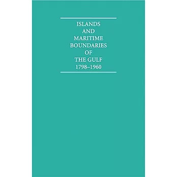 Islands and Maritime Boundaries of the Gulf 1798-1960