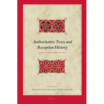 Authoritative Texts and Reception History: Aspects and Approaches