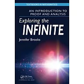 Exploring the Infinite: An Introduction to Proof and Analysis