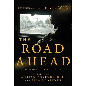 The Road Ahead: Fiction From the Forever War