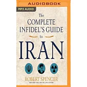 The Complete Infidel’s Guide to Iran