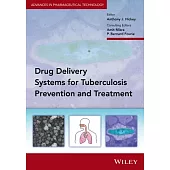 Drug Delivery Systems for Tuberculosis Prevention and Treatment