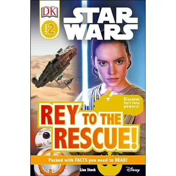 Star Wars : rey to the rescue! /