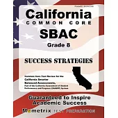 California Common Core Sbac Grade 8 Success Strategies: Common Core Test Review for the California Smarter Balanced Assessments