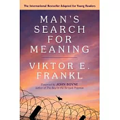 Man’s Search for Meaning: Young Adult Edition: Young Adult Edition