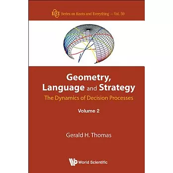Geometry, Language and Strategy: The Dynamics of Decision Processes
