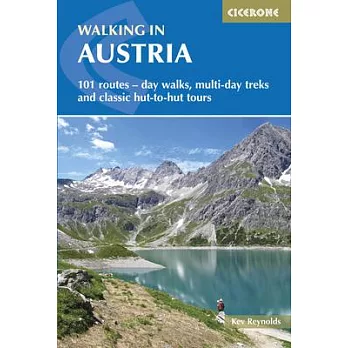 Walking in Austria: 101 Routes - Day Walks, Multi-Day Treks and Classic Hut-To-Hut Tours