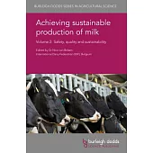 Achieving Sustainable Production of Milk: Safety, Quality and Sustainability