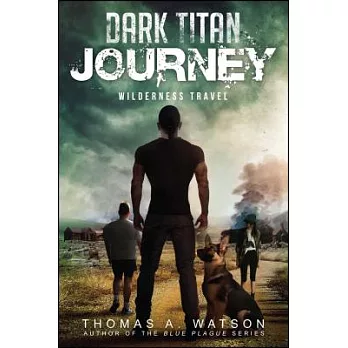 Dark Titan Journey: Wilderness Travel