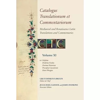 Catalogus Translationum Et Commentariorum: Mediaeval and Renaissance Latin Translations and Commentaries: Annotated Lists and Gu