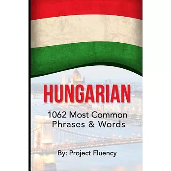 Hungarian: 1062 Most Common Phrases & Words