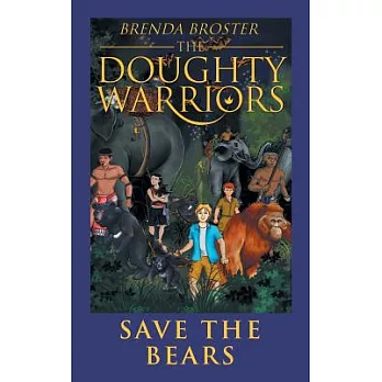 The Doughty Warriors: Save the Bears