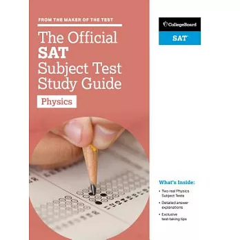 The official SAT subject test study guide: physics/
