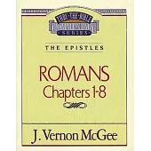 Thru the Bible Commentary: Romans 1 8