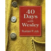 40 Days With Wesley: A Daily Devotional Journey